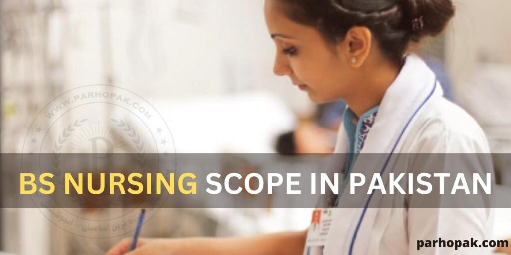 BS Nursing Scope in Pakistan all you need to know