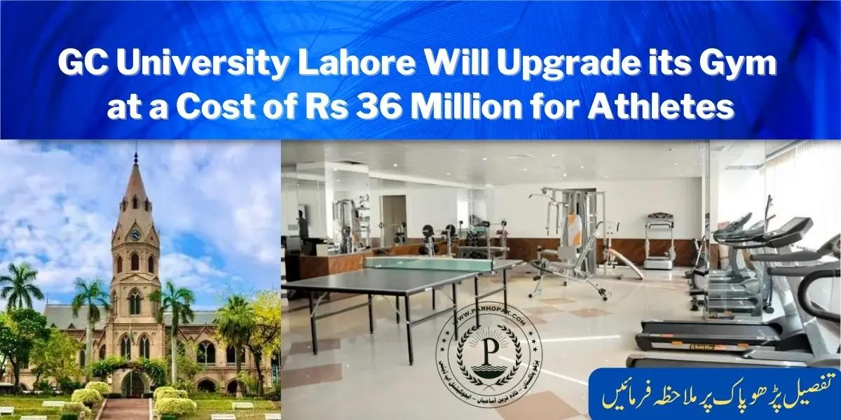 GC University Lahore will Upgrade Its Gymnasium at a Cost of Rs 36 Million