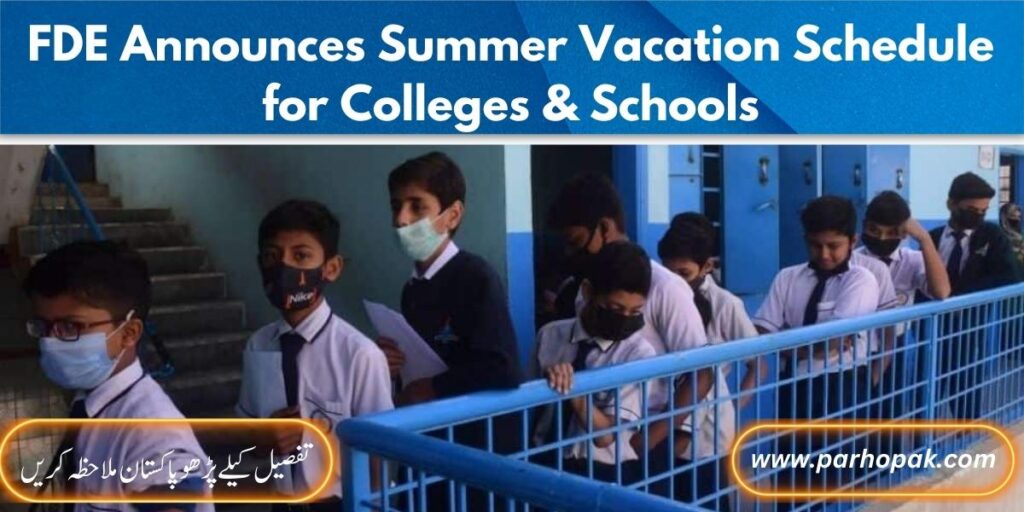 Federal Education Ministry Announces Summer Vacation Schedule Parho federal-education-ministry-announces-summer-vacation-schedule-parho