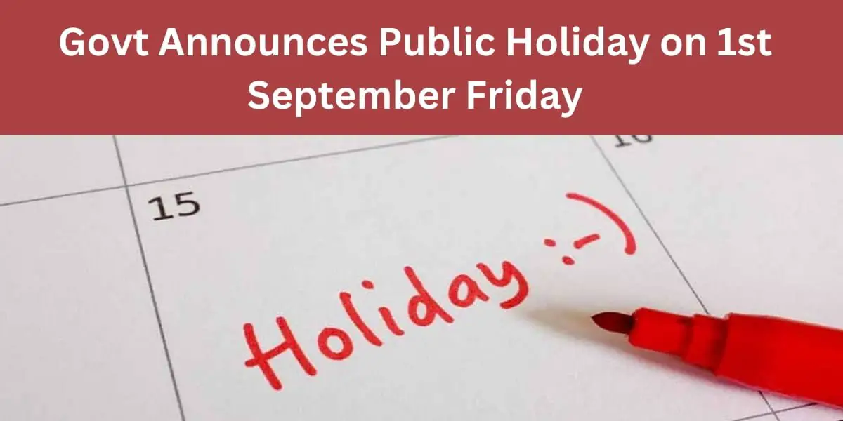 govt-announces-public-holiday-on-friday-1st-september-2023