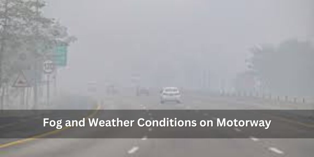 Latest Fog and Weather Conditions on Motorway